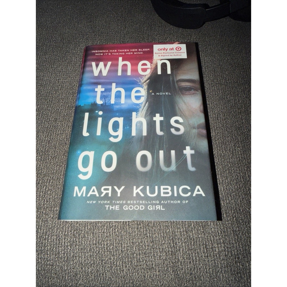 When the Lights Go Out by Mary Kubica HC First Edition New 2018 Signed Box A